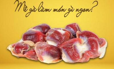 Các món ngon làm từ mề gà bổ sung thực đơn cho bữa cơm ngon của bạn